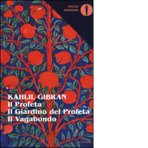 Il Profeta Il Giardino Del Profeta Il Vagabondo Testo Inglese A Fronte - 