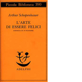 L'arte di essere felici esposta in 50 massime