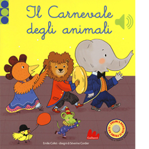 Il carnevale degli animali. Libro sonoro