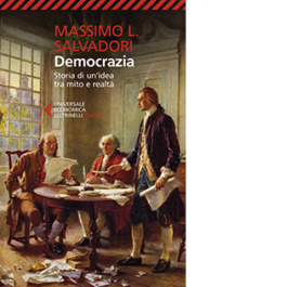 Democrazia. Storia di un'idea tra mito e realtà