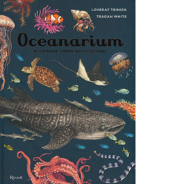 Oceanarium. Il grande libro dell'oceano