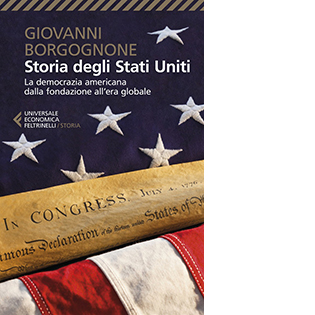Storia degli Stati Uniti. La democrazia americana dalla fondazione all'era globale