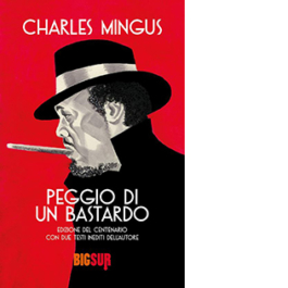 Peggio di un bastardo. L'autobiografia