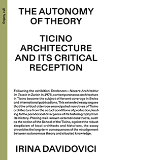 The Autonomy of Theory. Ticino Architecture and Its Critical Reception