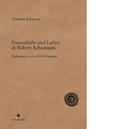 Frauenliebe und Leben di Robert Schumann. Nuova ediz