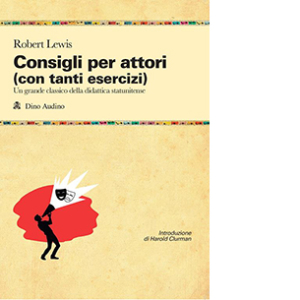 Consigli agli attori (con tanti esercizi)