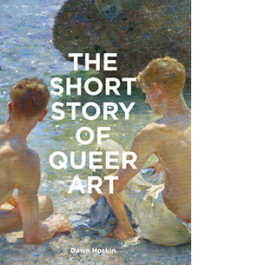 The Short Story of Queer Art