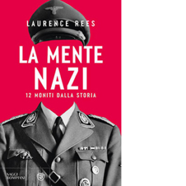 La mente nazi. 12 moniti dalla storia