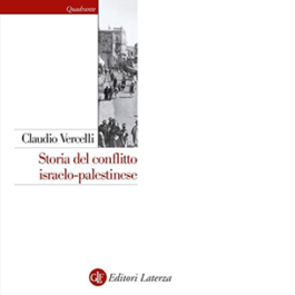 Storia del conflitto israelo-palestinese. Nuova ediz