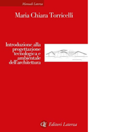 Introduzione alla progettazione tecnologica e ambientale dell’architettura