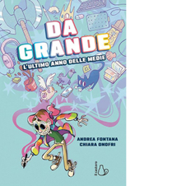 Da grande. L’ultimo anno delle medie