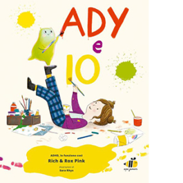 Ady e io. ADHD io funziono così