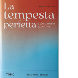 La tempesta perfetta e altre storie sul clima