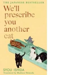 We'll Prescribe You Another Cat