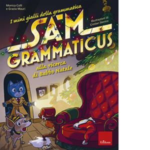 I mini gialli della grammatica. Vol. 6: Sam Grammaticus alla ricerca di Babbo Natale