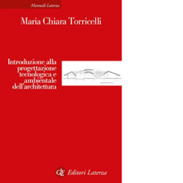 Introduzione alla progettazione tecnologica e ambientale dell’architettura