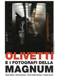 Olivetti e i fotografi della Magnum. Ediz. italiana e inglese