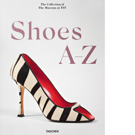 Shoes A-Z. The collection of the museum at FIT. Ediz. inglese, francese e tedesca