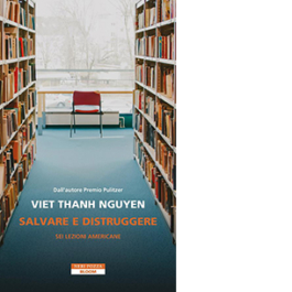 Salvare e distruggere. Sei lezioni americane