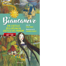 Biancaneve dal castello della Regina al castello del Principe