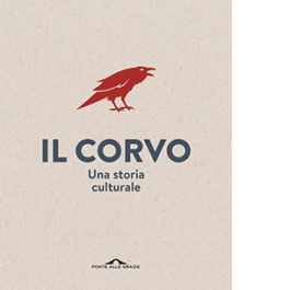Il corvo. Una storia culturale