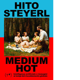 Medium hot. Intelligenza artificiale e immagini ai tempi del riscaldamento globale