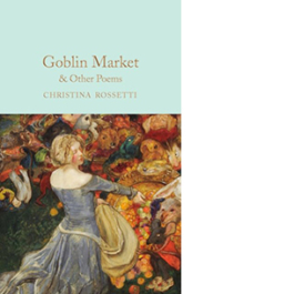 Goblin Market & Other Poems