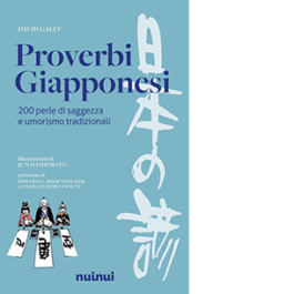 Proverbi giapponesi. 200 perle di saggezza e umorismo