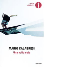 Una volta sola. Storie di chi ha avuto il coraggio di scegliere