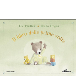 Il libro delle prime volte. My book of firsts