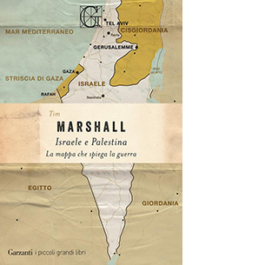 Israele e Palestina. La mappa che spiega la guerra