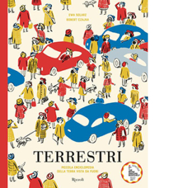 Terrestri. La piccola enciclopedia della terra vista da fuori