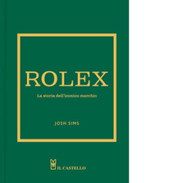 Rolex. La storia dell'iconico marchio