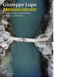 Medioccidente. Un'alternativa geografica, politica, culturale