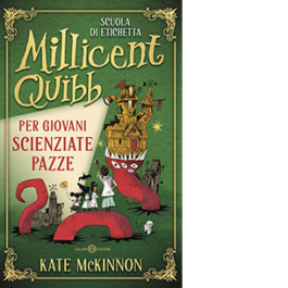 Scuola di etichetta Millicent Quibb per giovani scienziate pazze