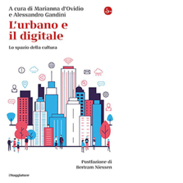 L'urbano e il digitale. Lo spazio della cultura