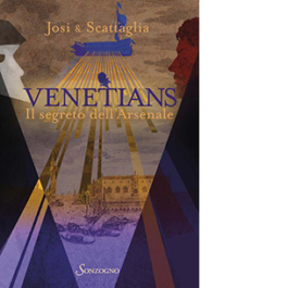 Venetians. Il segreto dell'Arsenale