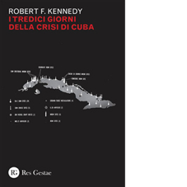 I tredici giorni della crisi di Cuba