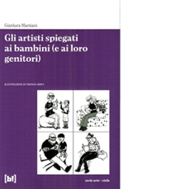 Gli artisti spiegati ai bambini (e ai loro genitori)