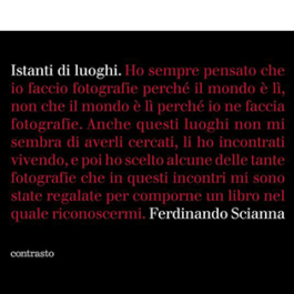 Ferdinando Scianna. Istanti di luoghi
