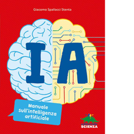 IA. Manuale sull'intelligenza artificiale