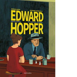 Edward Hopper. Pittore del silenzio