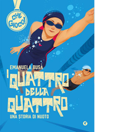 I quattro della quattro. Una storia di nuoto