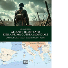 Atlante illustrato della prima guerra mondiale