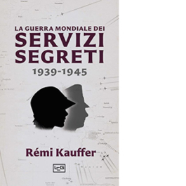 La guerra mondiale dei servizi segreti