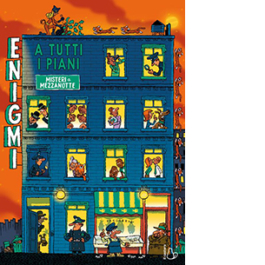 Enigmi a tutti i piani. Misteri a mezzanotte