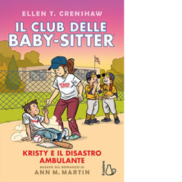 Kristy e il disastro ambulante. Il Club delle baby-sitter. Vol. 16
