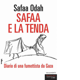 Safaa e la tenda. Diario di un fumettista da Gaza