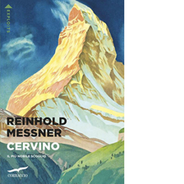 Cervino. Il più nobile scoglio