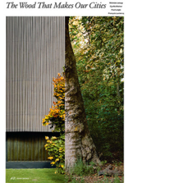 The Wood that Makes Our Cities